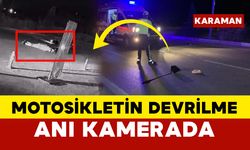 Karaman'da motosiklet devrilme anı kamerada