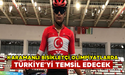 Karamanlı Bisikletçi Olimpiyatlarda Türkiye’yi Temsil Edecek