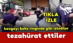 Kavgayı boks ringindeymiş gibi izlediler