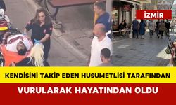 Kendisini takip eden husumetlisi tarafından vurularak hayatından oldu