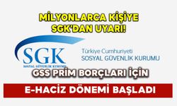 Milyonlarca Kişiye SGK'dan Uyarı! GSS Prim Borçları İçin E-Haciz Dönemi Başladı