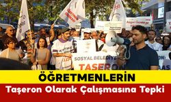 Öğretmenlerin Taşeron Olarak Çalışmasına Tepki