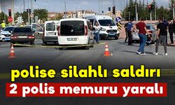 Polis memurlarına silahlı saldırı: 2 polis yaralandı