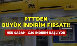 PTT'den büyük indirim fırsatı! her sabah %20 indirim başlıyor