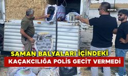 Saman balyaları içindeki kaçakcılığa polis gecit vermedi