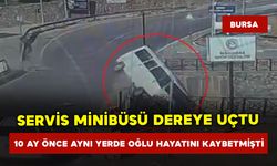 Servis minibüsü dereye uçtu, 10 ay önce aynı yerde oğlu hayatını kaybetmişti