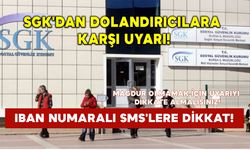 SGK'dan dolandırıcılara karşı uyarı: IBAN numaralı SMS'lere dikkat!