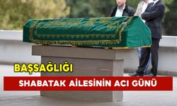 Shabatak Ailesinin Acı Günü