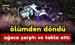 Takla atan araçta ölümden döndü