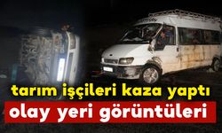 Tarım işçilerinin kazasında 12 kişi yaralandı