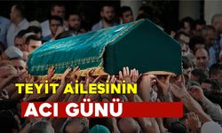 Teyit Ailesinin Acı Günü