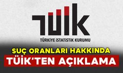 TÜİK'ten suç oranı haberleri açıklaması