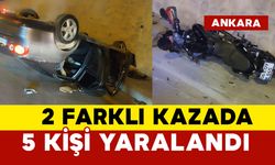 2 farklı kazada 5 kişi yaralandı