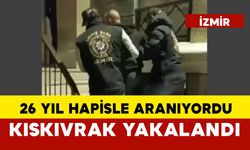 26 yıl hapis cezası olan zanlı yakalandı