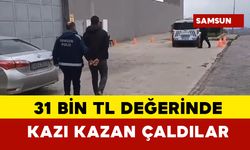 31 bin TL değerinde kazı kazan çaldılar