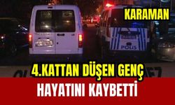 Karaman’da 4. kattan düşen 17 yaşındaki çocuk öldü