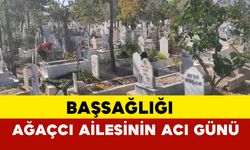 Ağaçcı Ailesinin Acı Günü