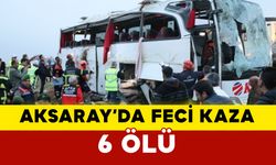 Aksaray-Ankara Karayolunda Feci Kaza: Otobüs Şarampole Devrildi, 6 Ölü