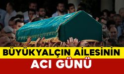 Büyükyalçın Ailesinin Acı Kaybı