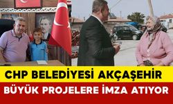 CHP Belediyesi Akçaşehir büyük projelere imza atıyor