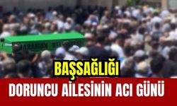 Doruncu Ailesinin Acı Günü