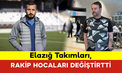 Elazığ Takımları, Rakip Hocaları Değiştirtti