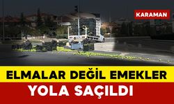 Elmalar Değil Emekler Yola Saçıldı