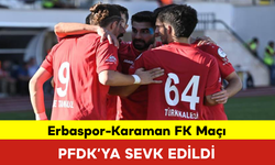 Erbaspor-Karaman FK Maçı PFDK’ya Sevk Edildi