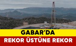 Gabar, petrolde rekorlara doymuyor