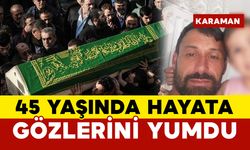 Genç Yaşında Hayata Gözlerini Yumdu