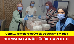 Gönüllü Gençlerden Örnek Dayanışma Modeli ‘Komşum Gönüllülük Hareketi’