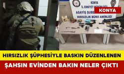 Hırsızlık şüphesiyle baskın düzenlenen şahsın evinden bakın neler çıktı