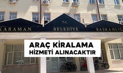 ARAÇ KİRALAMA HİZMETİ ALINACAKTIR