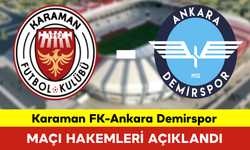 Karaman FK-Ankara Demirspor Maçı Hakemleri Açıklandı