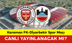 Karaman FK-Dİyarbekir Spor Maçı Canlı Yayınlanacak mı?