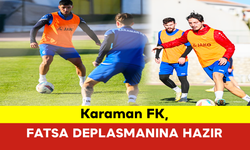 Karaman FK, Fatsa Deplasmanına Hazır