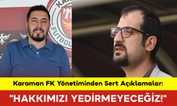 Karaman FK Yönetiminden Sert Açıklamalar: "Hakkımızı Yedirmeyeceğiz!"