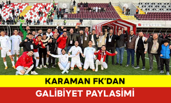 Karaman FK’dan Galibiyet Paylaşımı