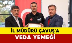 İl Müdürü Çavuş'a Veda