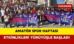 Karaman’da Amatör Spor Haftası etkinlikleri yürüyüşle başladı