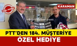 Karaman'da PTT'den 184. müşteriye özel hediye