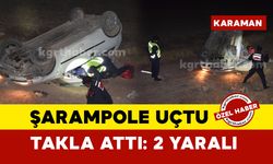 Karaman’da şarampole uçan otomobil takla attı: 2 yaralı