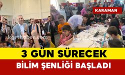 Karaman'da TÜBİTAK 4007 Bilim Şenliği başladı