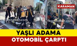 Karaman'da yaşlı adama otomobil çarptı