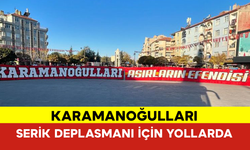 Karamanoğulları Serik Deplasmanı İçin Yollarda