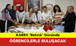 KAREV ‘Batırık’ Gününde Öğrencilerle Buluşacak