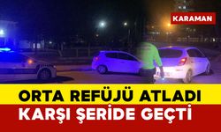 orta refüjden karşı şeride geçti OLAY YERİ GÖRÜNTÜLERİ