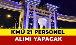 KMÜ 21 Öğretim Üyesi alımı yapacak