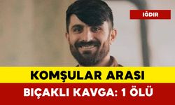 Komşular arası bıçaklı kavga: 1 ölü