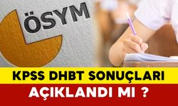 KPSS DHBT sonuçları ne zaman açıklanacak 2024